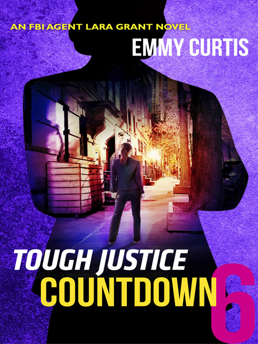 Title details for Tough Justice: Countdown, Part 6 by Emmy Curtis - Available